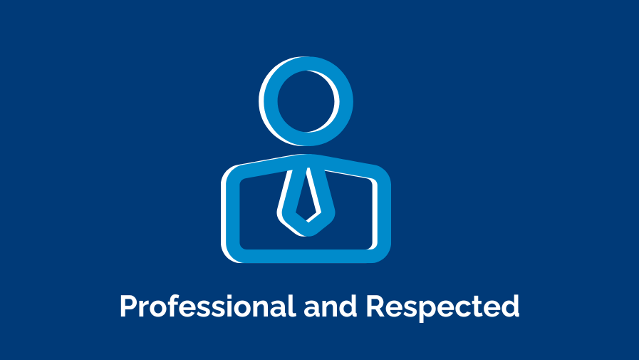 Professional & Respected | Our Values